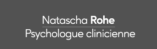 Natascha ROHE – Psychologue Clinicienne